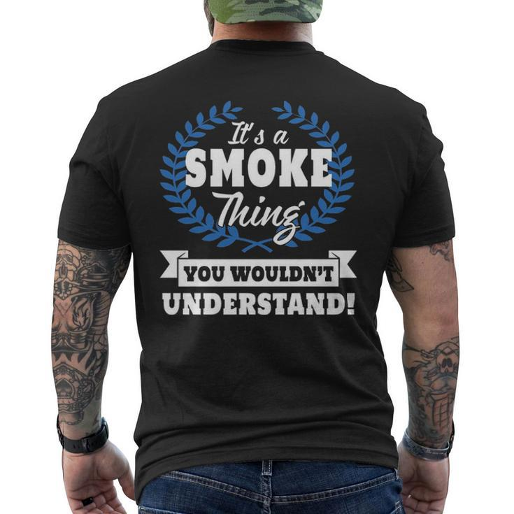 Its A Smoke Thing You Wouldnt Understand  Smoke Shirt  For Smoke A Mens Back Print T-shirt