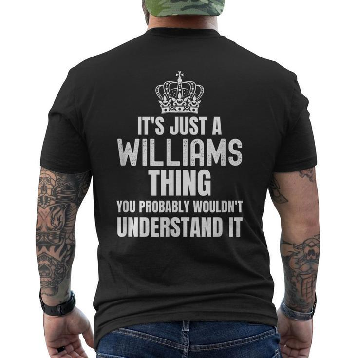 Its A Williams Thing You Probably Wouldnt Understand It Mens Back Print T-shirt