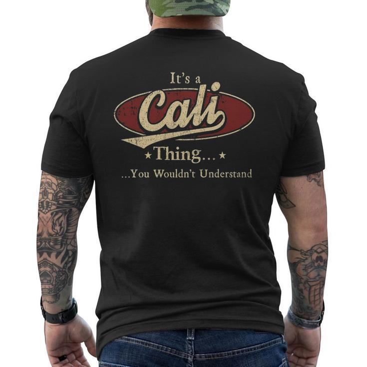 Its A Cali Thing You Wouldnt Understand Personalized Name With Name Printed Cali Men's T-shirt Back Print