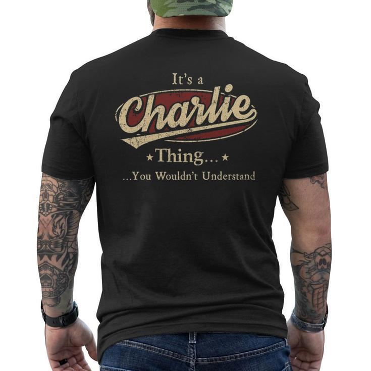 Its A Charlie Thing You Wouldnt Understand Personalized Name With Name Printed Charlie Men's T-shirt Back Print