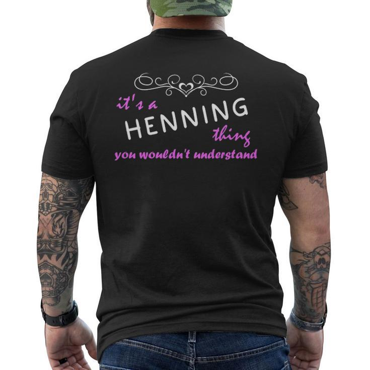 Its A Henning Thing You Wouldnt Understand Henning For Henning Men's T-shirt Back Print