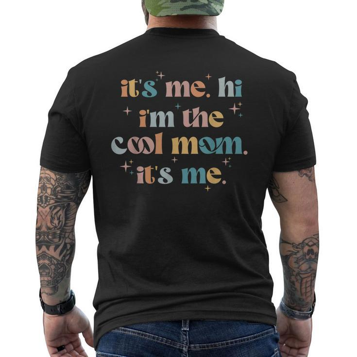 Its Me Hi Im The Cool Mom Its Me Groovy Retro Men's Back Print T-shirt