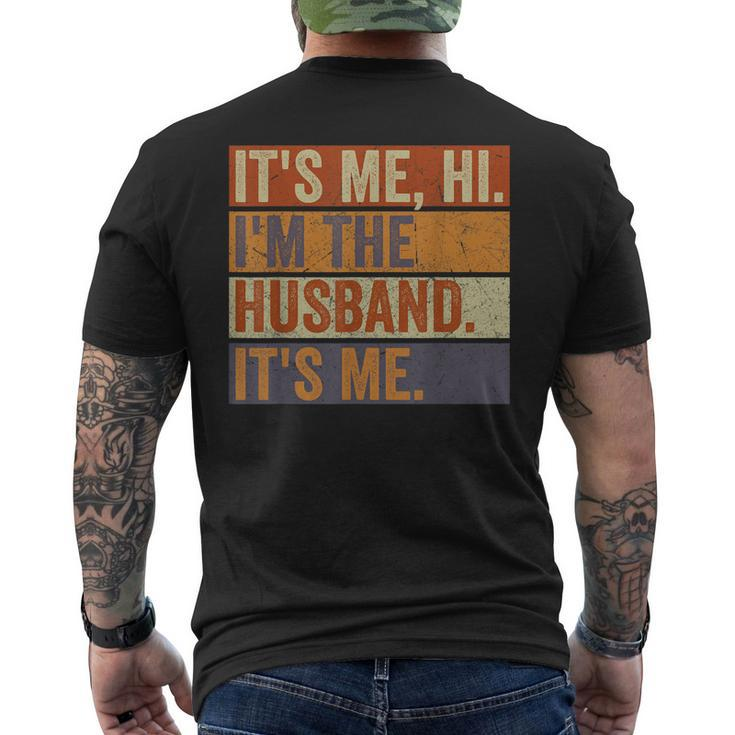 Its Me Hi Im The Husband Its Me Fathers Day Best Husband Men's Back Print T-shirt