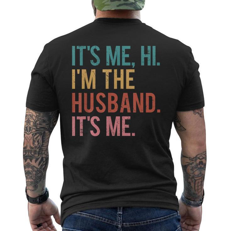 Its Me Hi Im The Husband Its Me Fathers Day For Men Men's Back Print T-shirt