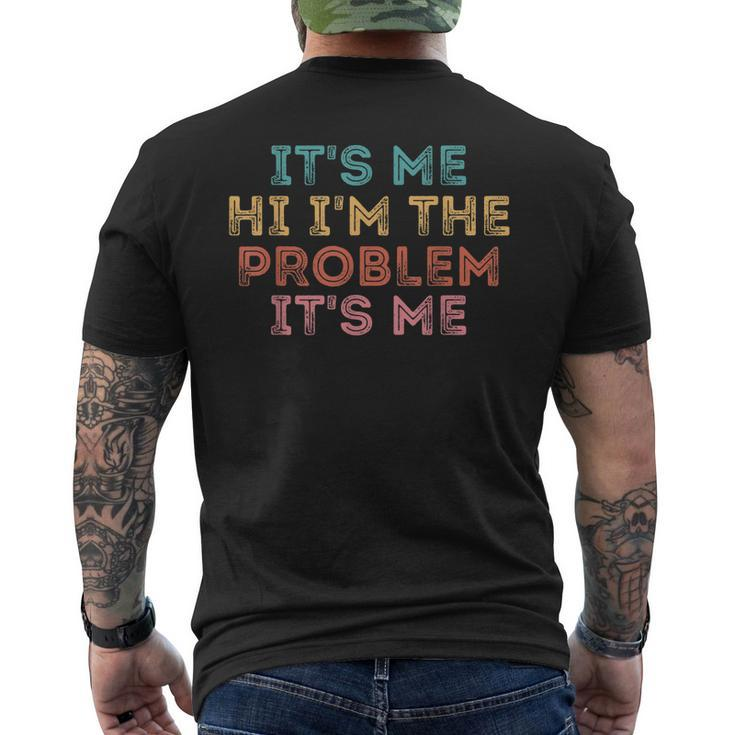 Its Me Hi Im The Problem Its Me Men's Back Print T-shirt