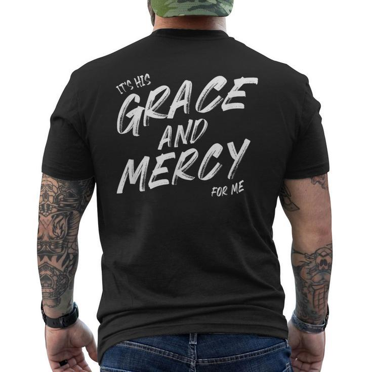Its His Grace And Mercy For Me Funny  Mens Back Print T-shirt