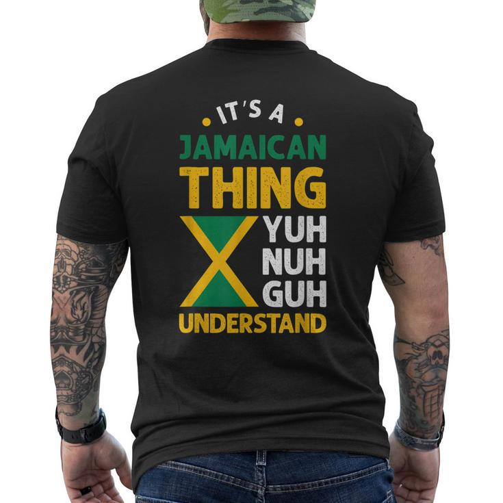 Its A Jamaican Thing Yuh Nah Guh Understand Jamaica Flag Men's T-shirt Back Print
