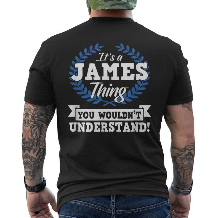 Its A James Thing You Wouldnt Understand Name Men's T-shirt Back Print