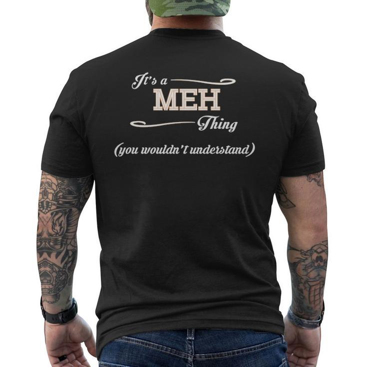 Its A Meh Thing You Wouldnt Understand Meh For Meh Men's T-shirt Back Print
