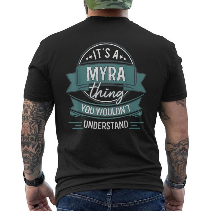 Its A Myra Thing You Wouldnt Understand First Name Men's T-shirt Back Print