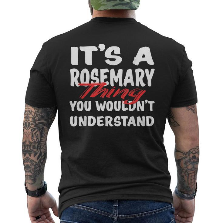 Its A Rosemary Thing You Wouldnt Understand Rosemary Men's T-shirt Back Print