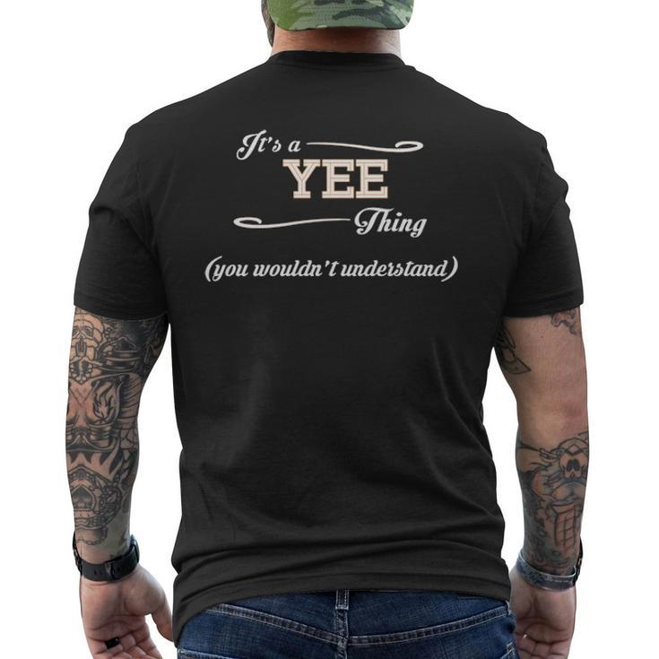 Its A Yee Thing You Wouldnt Understand Yee For Yee Men's T-shirt Back Print
