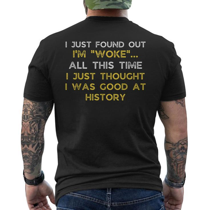 I Just Found Out Im Woke Quote Woke Af Movement Men's Back Print T-shirt