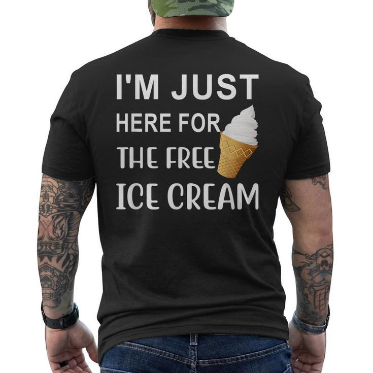 Im Just Here For The Free Ice Cream Men's T-shirt Back Print