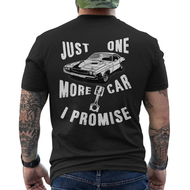 Just One More Car I Promise  Mechanic Gift Muscle Car Mens Back Print T-shirt