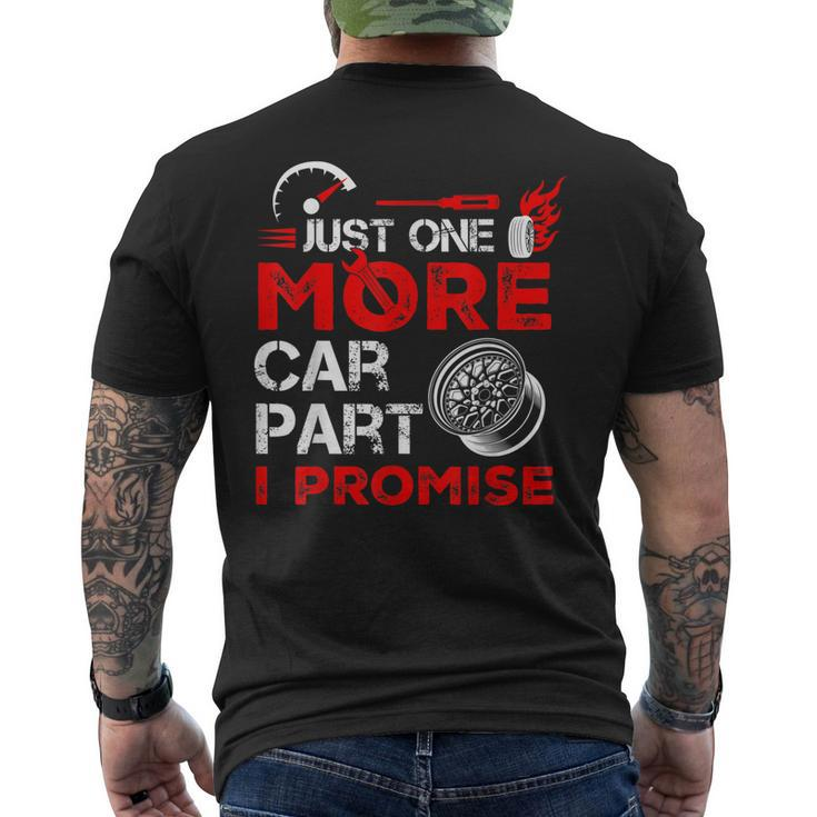 Just One More Car Part I Promise Car Mechanic For Men Dad Mens Back Print T-shirt
