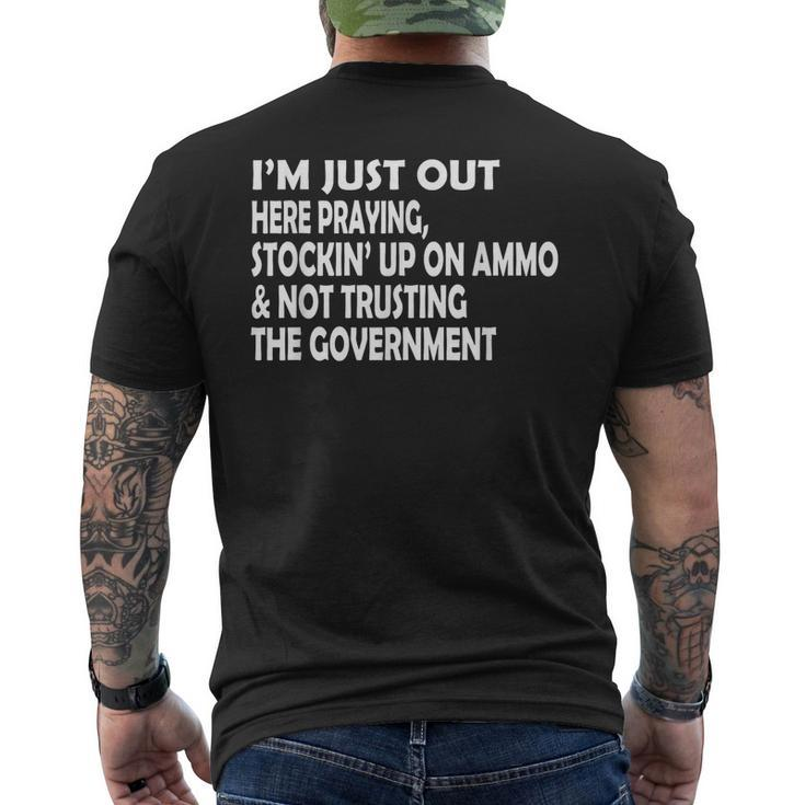 Im Just Out Here Praying Stockin Up On Ammo Not Trusting Men's Back Print T-shirt