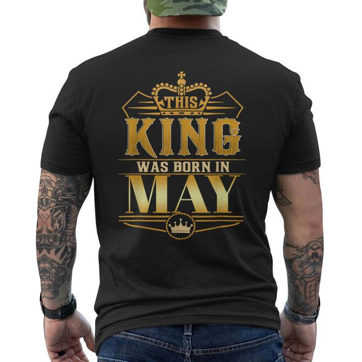 Mens This King Was Born In May Birthday King Men Best Birthd Men's Back Print T-shirt