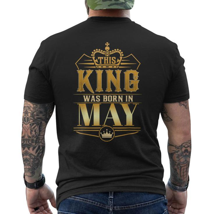 This King Was Born In May Birthday King Men Best Birthday Men's Back Print T-shirt