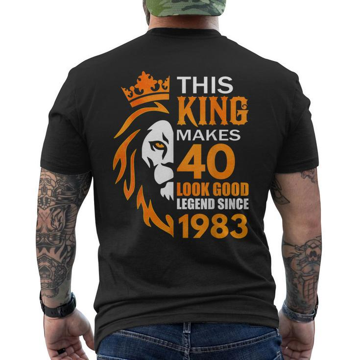 This King Makes 40 Look Good Legend Since 1983 Men's Back Print T-shirt