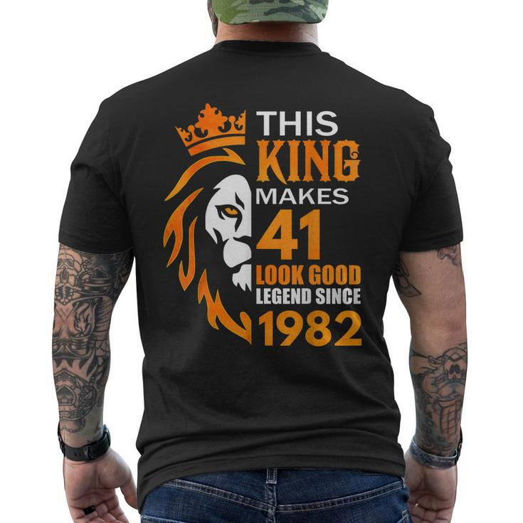 This King Makes 41 Look Good Legend Since 1982 Men's Back Print T-shirt