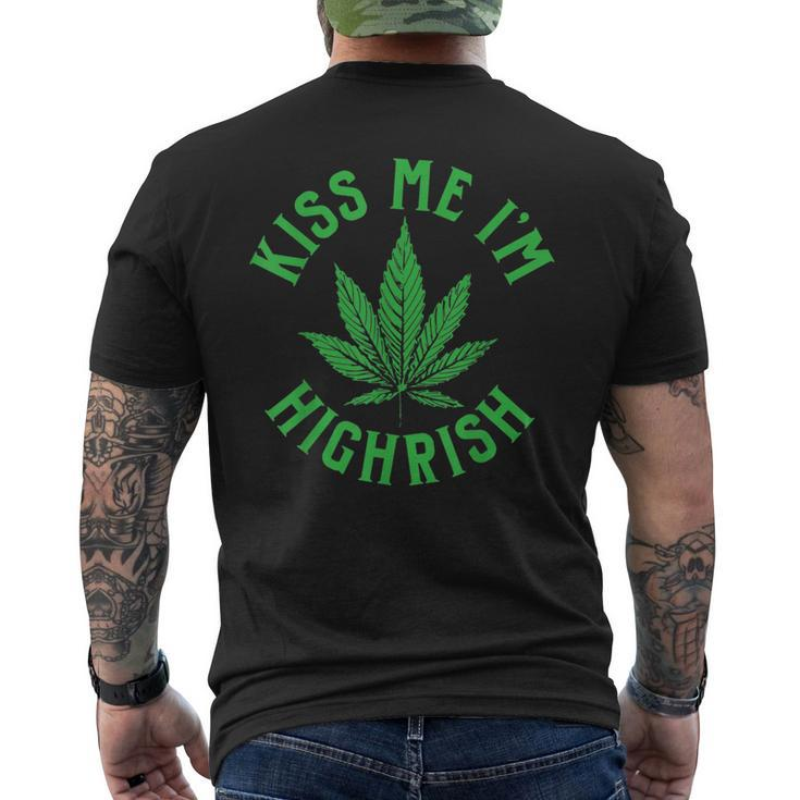 Kiss Me Im Highrish St Patricks Day Weed Marijuana Men's T-shirt Back Print