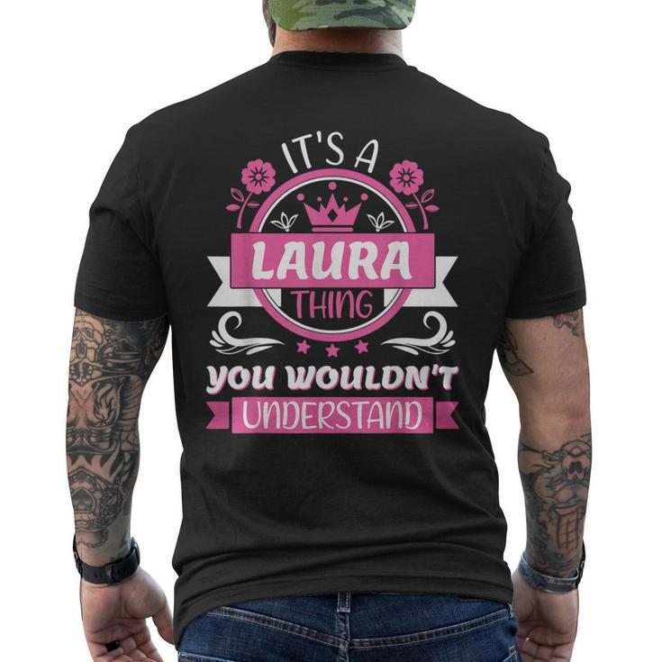 Laura Name Its A Laura Thing You Wouldnt Understand Men's T-shirt Back Print