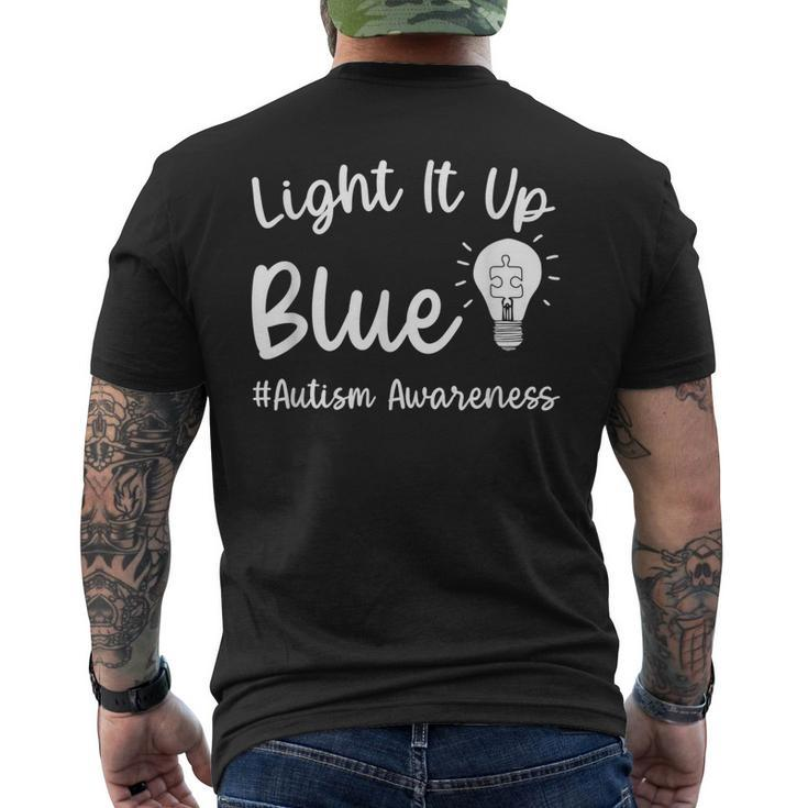 Light It Up Blue Autism I Wear Blue For Autism Awareness Men's T-shirt Back Print