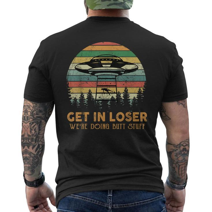 Get In Loser Were Doing Butt Stuff Alien Abduction Vintage Men's Back Print T-shirt