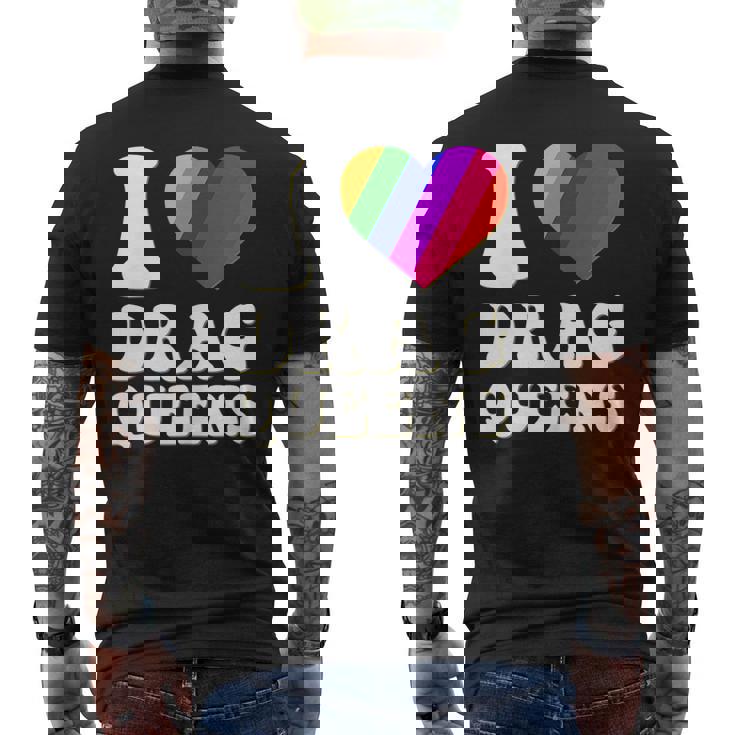 I Love Drag Queens I Heart Drag Queens Lover Supporter Men's Back Print T-shirt