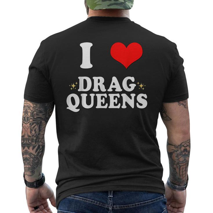 I Love Drag Queens I Heart Drag Queens Men's Back Print T-shirt
