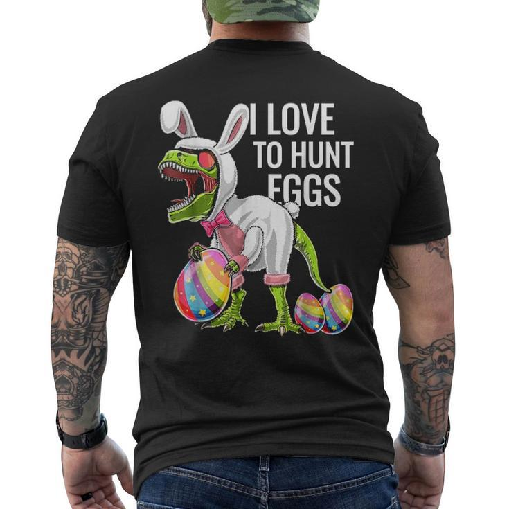 I Love To Hunt Eggs Happy Easter Day Dinosaur T Rex Eggs Men's T-shirt Back Print