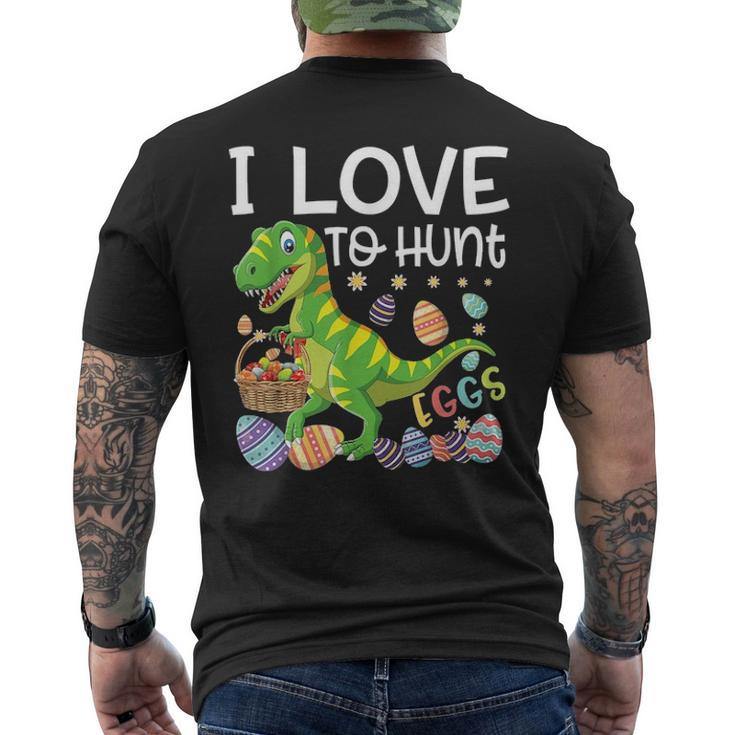 I Love To Hunt Eggs T Rex Dinosaur Easter Egg Day Men's T-shirt Back Print