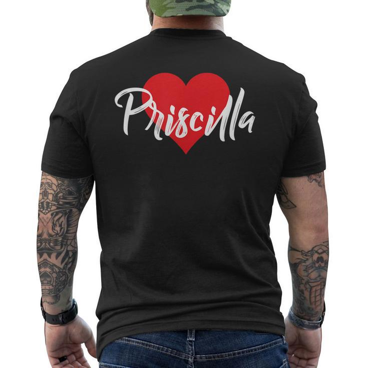 I Love Priscilla First Name I Heart Named Men's T-shirt Back Print