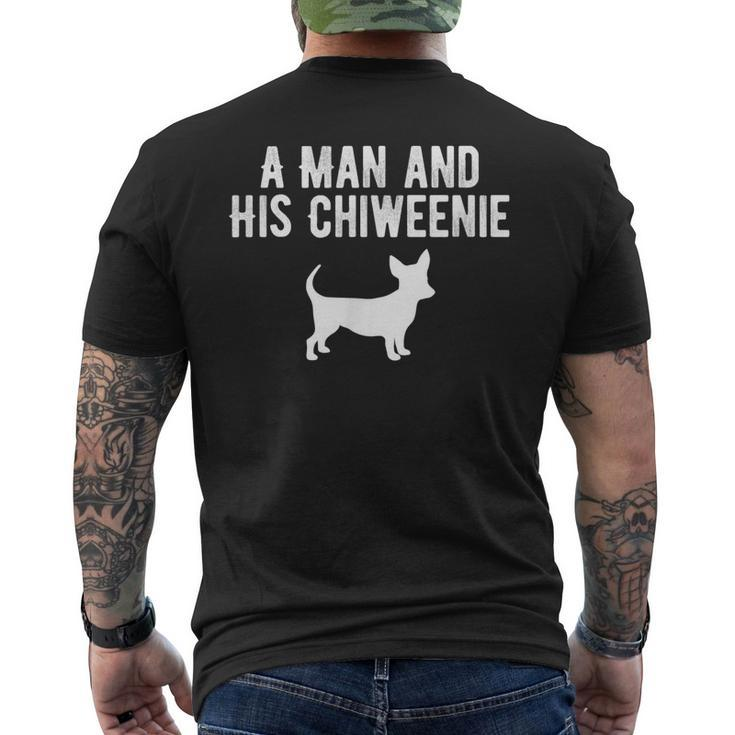 A Man And His Chiweenie Chiweenie Dog Owner Dad Men's Back Print T-shirt