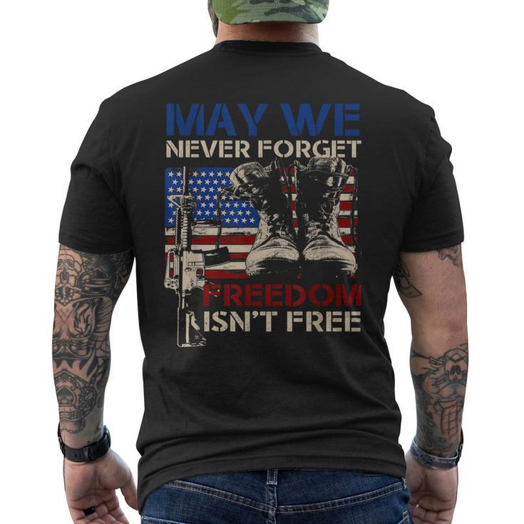 May We Never Forget Freedom Isnt Free Veterans Day Men's T-shirt Back Print