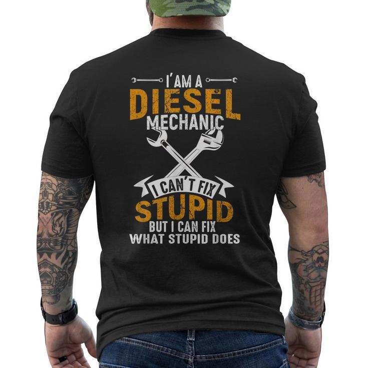 Mechanic Diesel Mechanic I Cant Fix Stupid Men's Back Print T-shirt
