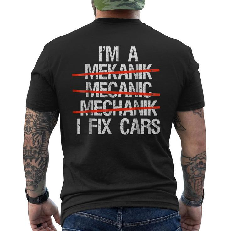 I Am A Mechanic I Fix Cars Men Fathers Day Tee Men's Back Print T-shirt