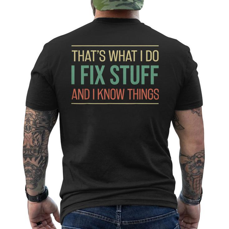 Mechanic Thats What I Do I Fix Stuff And I Know Things Men's Back Print T-shirt