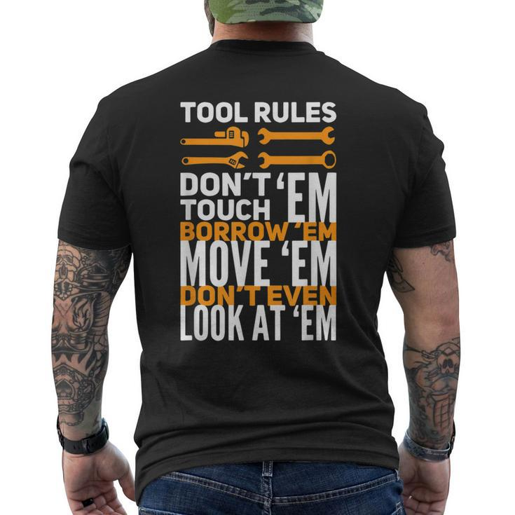 Mechanic Tool Rules Dont Touch Em Borrow Em Mens Back Print T-shirt