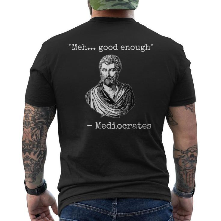 Meh Good Enough Mediocrates Demotivational Quote Men's Back Print T-shirt