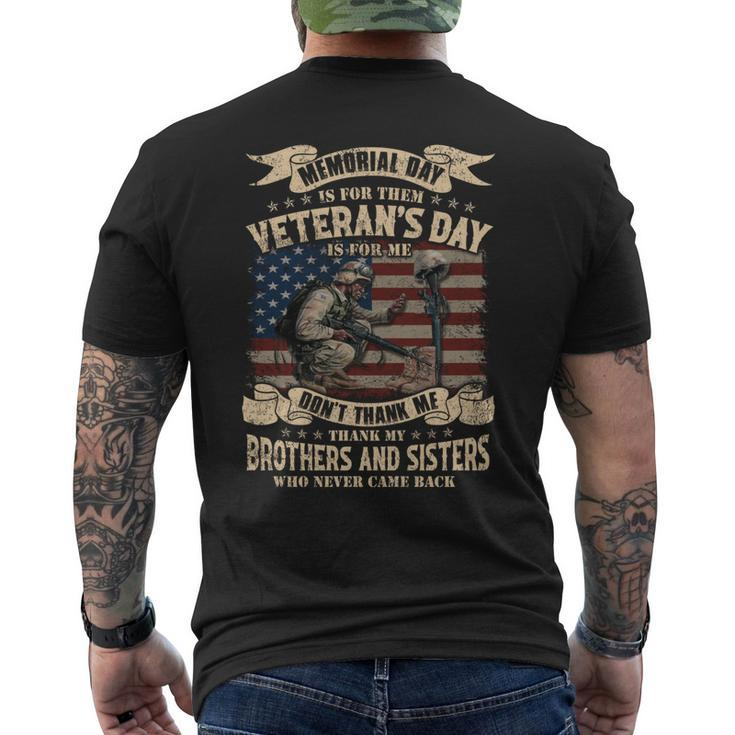 Memorial Day Is For Them Veteran’S Day Is For Me Don’T Thank Me Thank My Brothers And Sisters Who Never Came Back ‌ Men's T-shirt Back Print