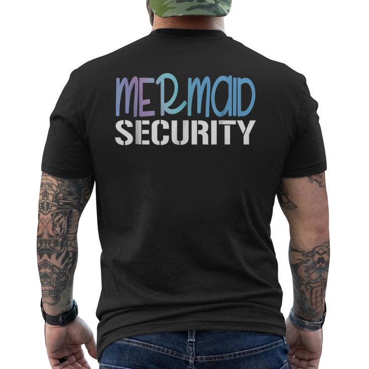 Mermaid Security Mermaid Dad Squad Mermaid Birthday Party Men's Back Print T-shirt