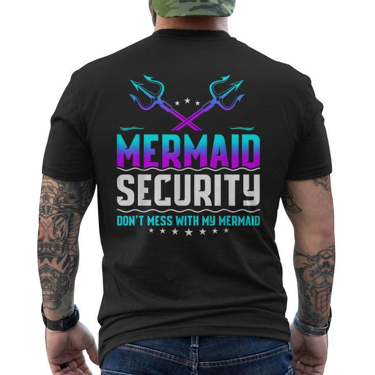 Mermaid Security Dont Mess With My Mermaid Dad Fathers Day  Mens Back Print T-shirt