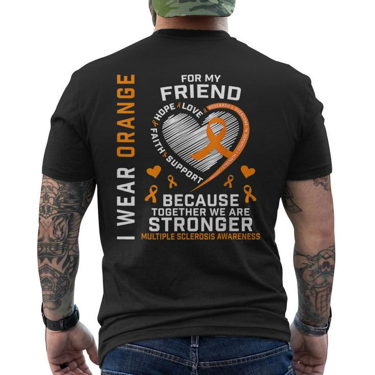 Ms I Wear Orange For My Friend Multiple Sclerosis Awareness Men's Back Print T-shirt