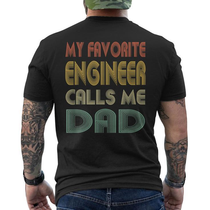 My Favorite Engineer Calls Me Dad  Dad Papa Father Gift Gift For Mens Mens Back Print T-shirt