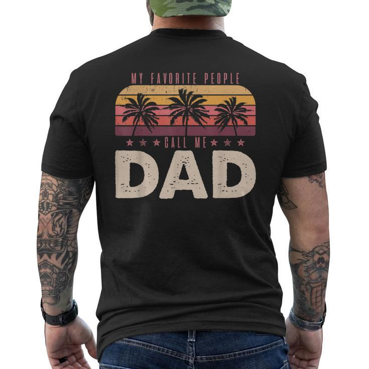 My Favorite People Call Me Dad Men Vintage Decor Dad Papa Mens Back Print T-shirt
