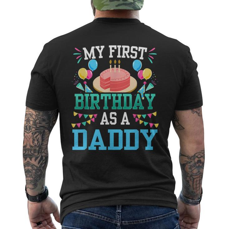 My First Birthday As A Daddy Dad Father Party Papa Fathers Mens Back Print T-shirt