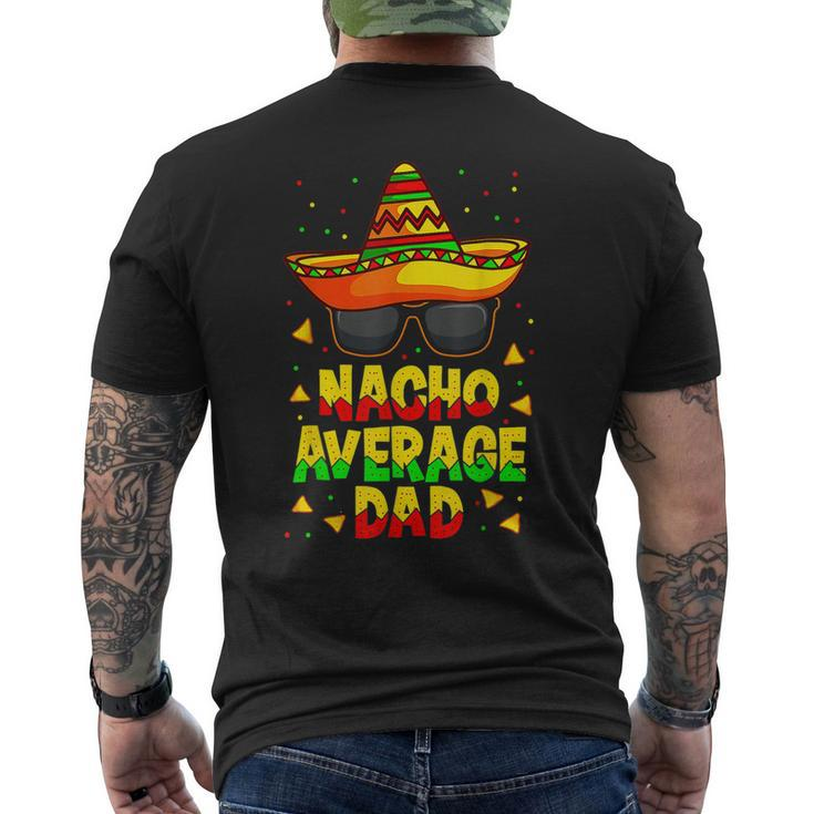 Nacho Average Dad Mexican Daddy Cinco De Mayo Father Fiesta V2 Men's T-shirt Back Print