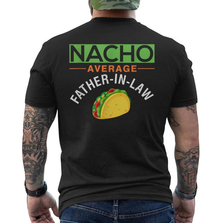 Nacho Average Father In Law Gift  Idea Gift For Mens Mens Back Print T-shirt